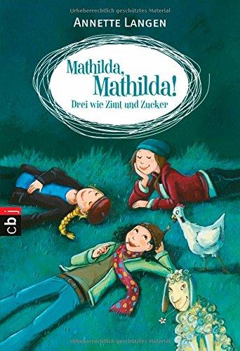 Mathilda, Mathilda! - Drei wie Zimt und Zucker