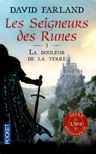 Les seigneurs des runes. Vol. 1. La douleur de la Terre