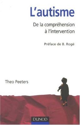 L'autisme : de la compréhension à l'intervention