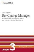 Handelsblatt - Erfolgreich führen: Der Change Manager - Handelsblatt: Sich selbst und andere verändern - und trotzdem bleiben, wer man ist: BD 3