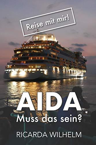 AIDA: Muss das sein? (Reise mit mir!)