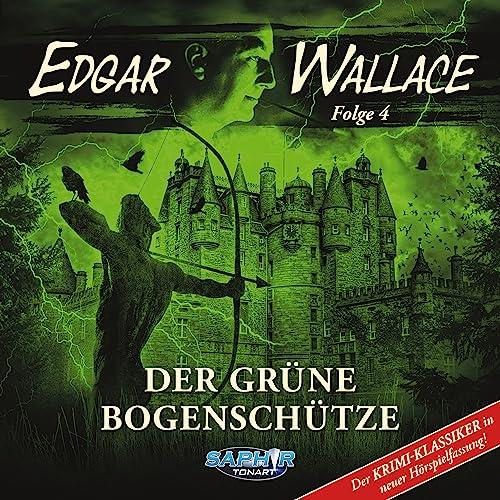 Edgar Wallace - Folge 4: Der grüne Bogenschütze