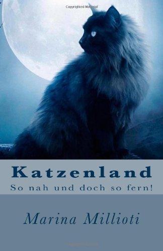 Katzenland: So nah und doch so fern!