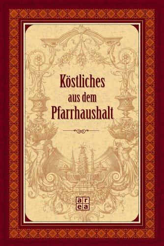 Köstliches aus dem Pfarrhaushalt