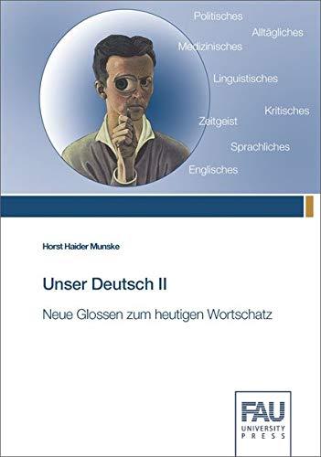 Unser Deutsch II: Neue Glossen zum heutigen Wortschatz