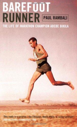 Barefoot Runner: The Life of Marathon Champion Abebe Bikila