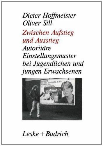 Zwischen Aufstieg und Ausstieg. Autoritäre Einstellungsmuster bei Jugendlichen und jungen Erwachsenen