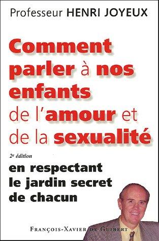 Comment parler à nos enfants de l'amour et de la sexualité en respectant le jardin secret de chacun