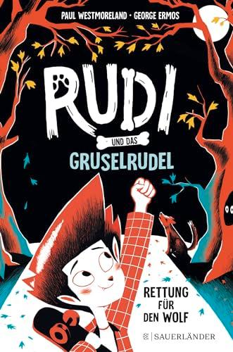 Rudi und das Gruselrudel - Rettung für den Wolf: Cooles Kinderbuch für Leseanfänger ab 7 Jahren