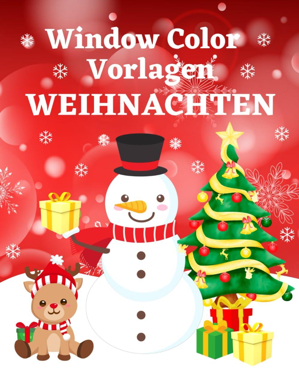 Window Color Vorlagen Weihnachten: Über 80 liebevoll gestaltete Weihnachtsmotive für für Kinder ab 5 und Erwachsene | Fensterdeko Motive für Mädchen, ... Schablonen mit Winter und Advent Motiven