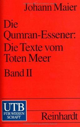 Die Qumran-Essener: Die Texte vom Toten Meer: Die Qumran-Essener: Die Texte vom Toten Meer II: Die Texte der Höhle 4: Bd II (Uni-Taschenbücher S)