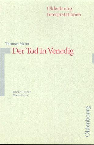 Oldenbourg Interpretationen, Bd.61, Der Tod in Venedig