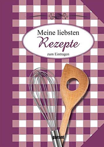 Meine liebsten Rezepte zum Eintragen