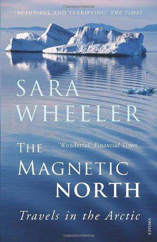 The Magnetic North: Travels in the Arctic