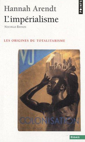 Les origines du totalitarisme. Vol. 2. L'impérialisme