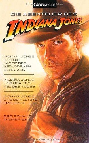 Indiana Jones und die Jäger des verlorenen Schatzes / Indiana Jones und der Tempel des Todes / Indiana Jones und der letzte Kreuzzug -: Jäger des ... und der Tempel des Todes. Der letzte Kreuzzug