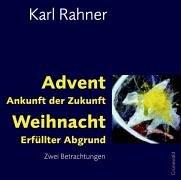 Advent - Ankunft der Zukunft / Weihnacht - Erfüllter Abgrund. CD . Zwei Betrachtungen