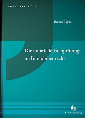 Die notarielle Fachprüfung im Immobilienrecht (NotarSkriptum)