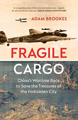 Fragile Cargo: China’s Wartime Race to Save the Treasures of the Forbidden City