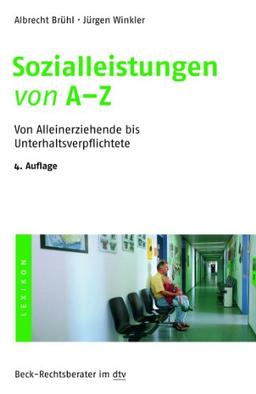 Sozialleistungen von A - Z: Rund 300 Artikel zum aktuellen Recht