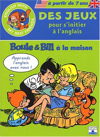 Boule et Bill à la maison : des jeux pour s'initier à l'anglais