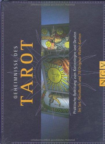 Geheimnisse des Tarot: Praktische Anleitung zum Kartenlegen und Deuten.Im Set: Handbuch und 78 Original-Waite-Karten