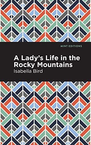 A Lady's Life in the Rocky Mountains (Mint Editions―The Natural World)