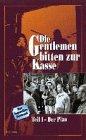 Die Gentlemen bitten zur Kasse 1 - Der Plan [VHS]