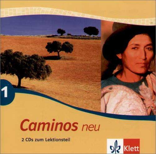 Caminos 1. Neu. Spanisch für Anfänger. 2 CDs zu 514906: 2 CD's zum Lehrbuchteil: TEIL 1