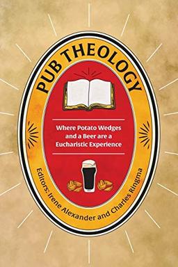 Pub Theology: Where potato wedges and a beer are a eucharistic experience