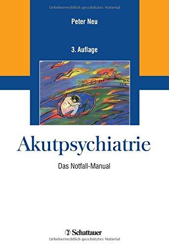 Akutpsychiatrie: Das Notfall-Manual