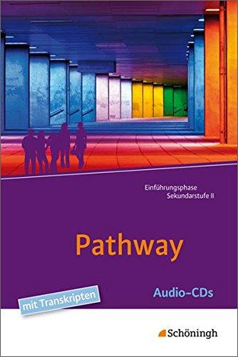 Pathway und Pathway Advanced: Pathway - Lese- und Arbeitsbuch Englisch zur Einführung in die gymnasiale Oberstufe - Neubearbeitung: Audio-CDs