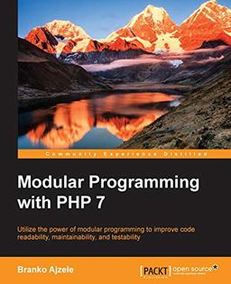 Modular Programming with PHP 7 (English Edition)