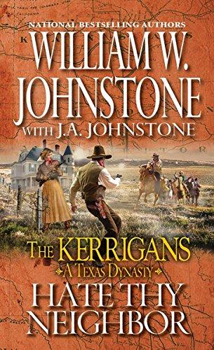 Hate Thy Neighbor (The Kerrigans A Texas Dynasty, Band 4)