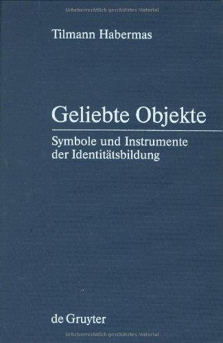 Geliebte Objekte: Symbole und Instrumente der Identitätsbildung (Perspektiven der Humanwissenschaften, Band 19)