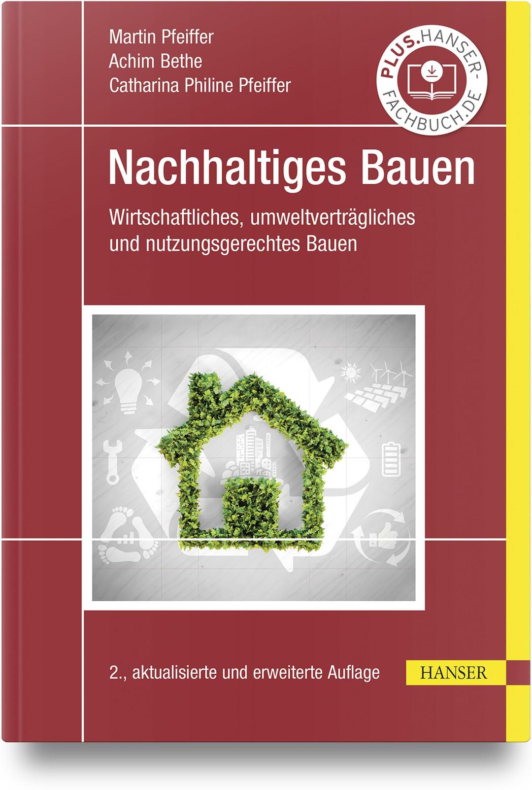 Nachhaltiges Bauen: Wirtschaftliches, umweltverträgliches und nutzungsgerechtes Bauen