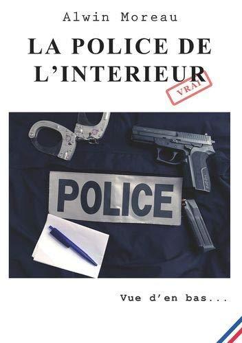 La police de l'intérieur : Vue d'en bas...