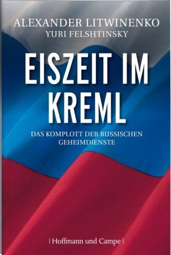 Eiszeit im Kreml Das Komplott der russischen Geheimdienste