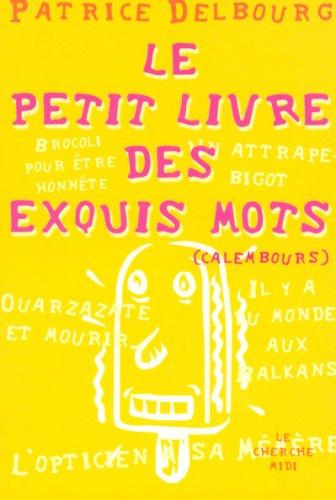 Le petit livre des exquis mots