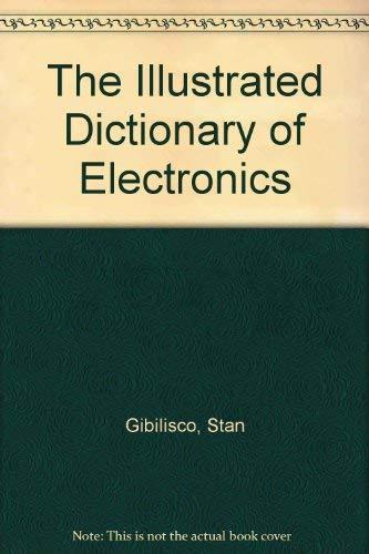 The Illustrated Dictionary of Electronics