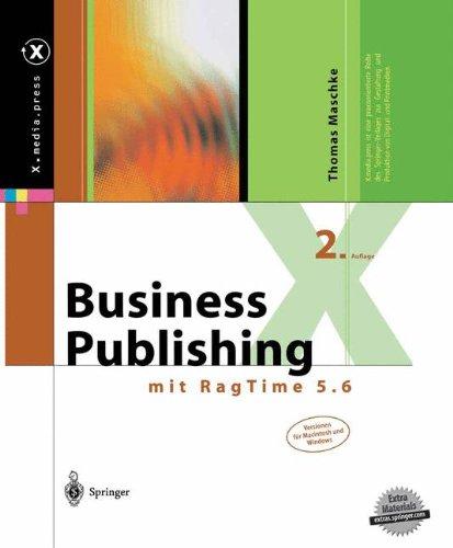 Business Publishing: mit RagTime 5.6 (X.media.press)