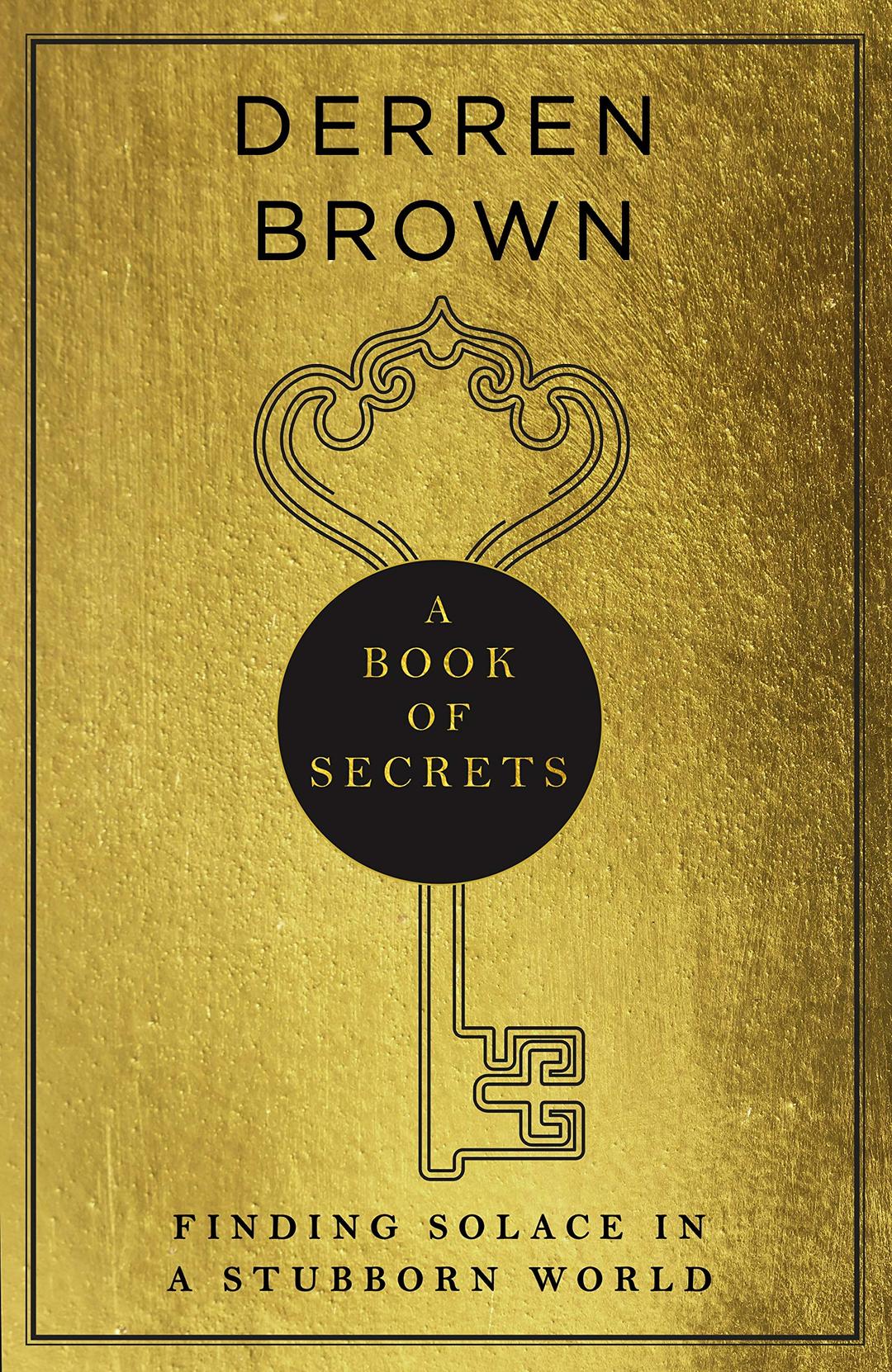 A Book of Secrets: Finding comfort in a complex world THE INSTANT SUNDAY TIMES BESTSELLER