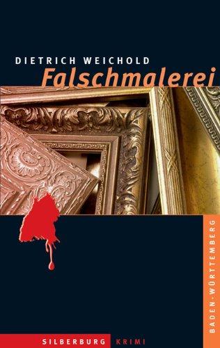 Falschmalerei: Ein Baden-Württemberg-Krimi