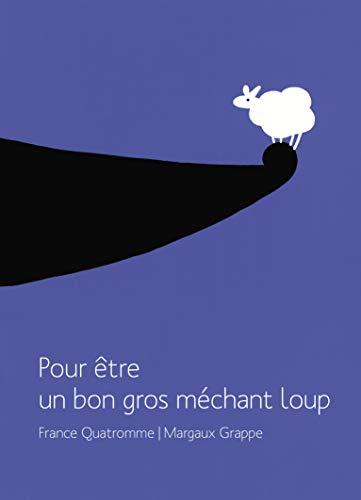 Pour être un bon gros méchant loup