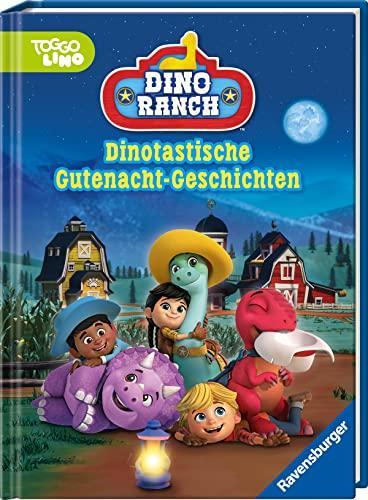 Dino Ranch: Dinotastische Gutenacht-Geschichten