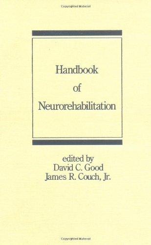 Handbook of Neurorehabilitation (Neurological Disease and Therapy, Band 24)