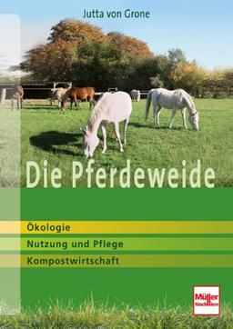 Die Pferdeweide: Ökologie, Nutzung und Pflege, Kompostwirtschaft