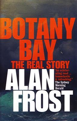 Botany Bay: The Real Story