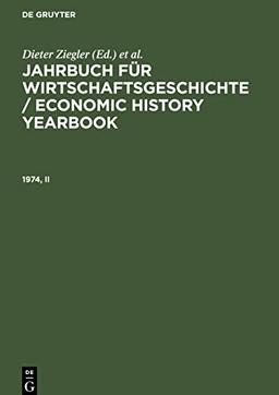 Jahrbuch für Wirtschaftsgeschichte / Economic History Yearbook, 1974, II