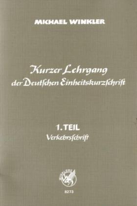 Deutsche Einheitskurzschrift: Kurzer Lehrgang: Verkehrsschrift: Schülerbuch, 60. Auflage, 1998